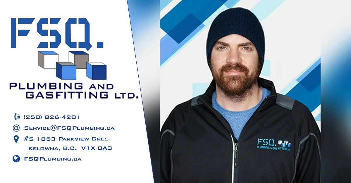 FSQ Plumbing and Gas Fitting Services Kelowna Contractor Jess Cowan